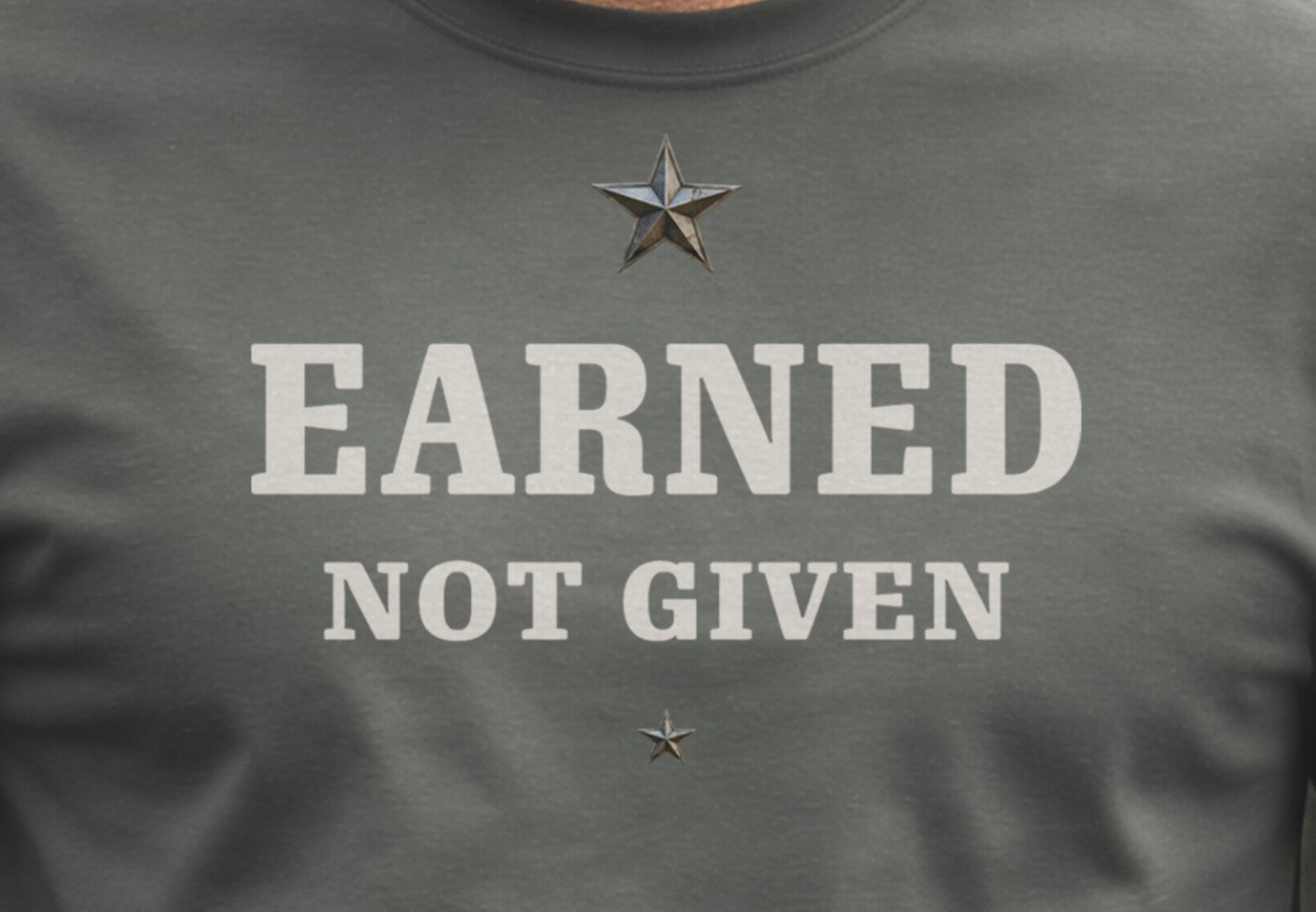Earned Not Given